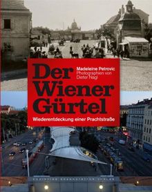 Der Wiener Gürtel: Die wiederentdeckte Prachtstraße