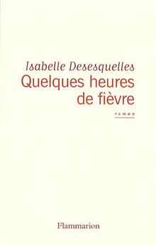 Quelques heures de fièvre