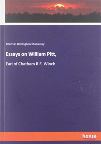 Essays on William Pitt,: Earl of Chatham R.F. Winch