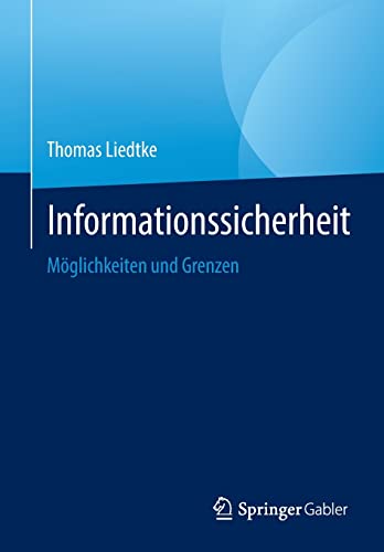 Informationssicherheit: Möglichkeiten und Grenzen