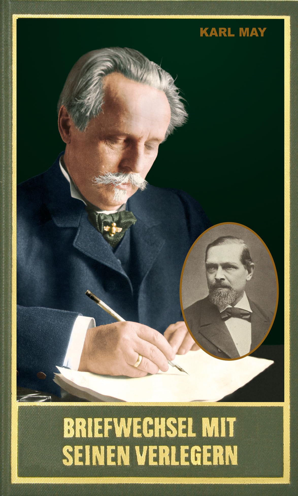 Briefwechsel mit seinen Verlegern und Redakteuren. Erster Band. Briefe von und an Friedrich Pustet, Karl Pustet, Venanz Müller, Heinrich Keiter, Otto ... Werke (Karl Mays Gesammelte Werke, Band 97)