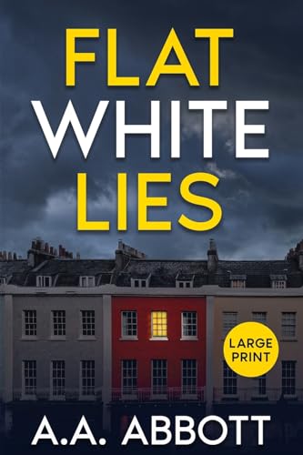 Flat White Lies: Large Print Psychological Thriller