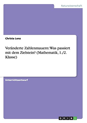 Veränderte Zahlenmauern: Was passiert mit dem Zielstein? (Mathematik, 1./2. Klasse)