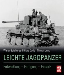 Leichte Jagdpanzer: Entwicklung - Fertigung - Einsatz