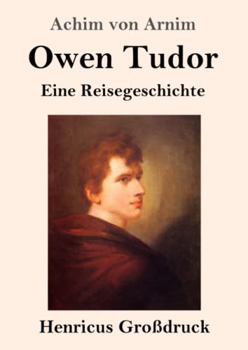Owen Tudor (Großdruck): Eine Reisegeschichte