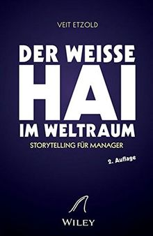 "Der weiße Hai" im Weltraum: Storytelling für Manager