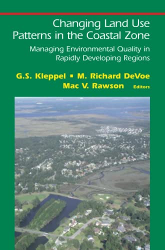Changing Land Use Patterns in the Coastal Zone: Managing Environmental Quality in Rapidly Developing Regions (Springer Series on Environmental Management)