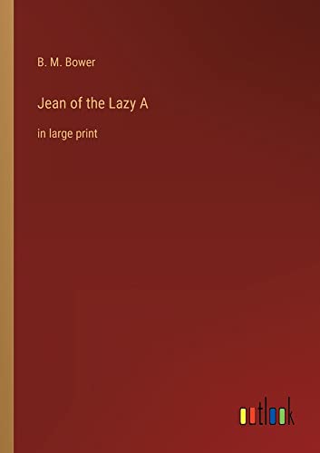 Jean of the Lazy A: in large print