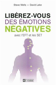 Libérez-vous des émotions négatives avec l'EFT et les SET