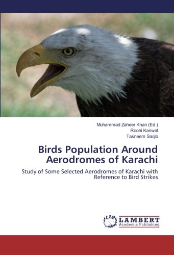 Birds Population Around Aerodromes of Karachi: Study of Some Selected Aerodromes of Karachi with Reference to Bird Strikes