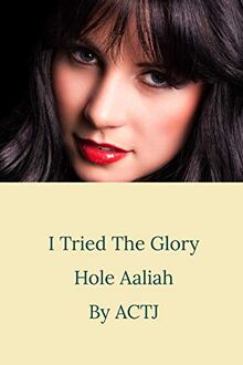 I Tried the Glory Hole: Aaliah
