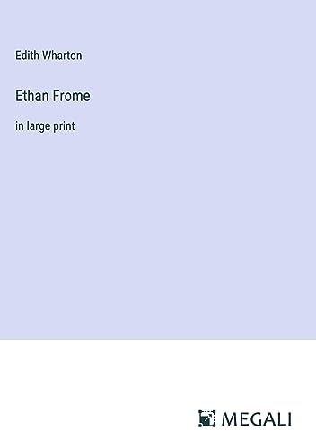 Ethan Frome: in large print
