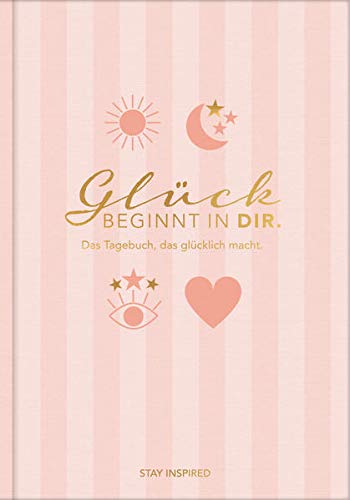 Das Tagebuch das glücklich macht (Special Edition) 6 Minuten am Tag für mehr Glück Positivität Dankbarkeit und Erfolg Dankbarkeitstagebuch zum Ausfüllen für jeden Tag 6 Minuten Tagebuch für mehr Achtsamkeit 12 Wochen Tagebuch in rosa - Lisa Wirth Gebunden