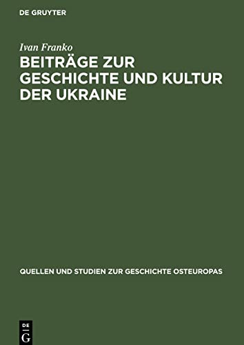 Beiträge zur Geschichte und Kultur der Ukraine: Ausgewählte deutsche Schriften der revolutionären Demokraten, 1882-1915