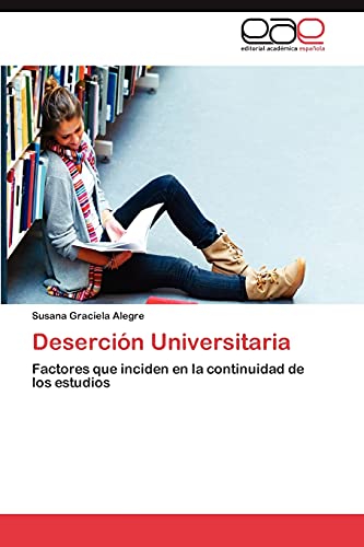 Deserción Universitaria: Factores que inciden en la continuidad de los estudios