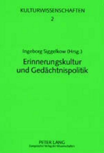Erinnerungskultur und Gedächtnispolitik (Kulturwissenschaften)