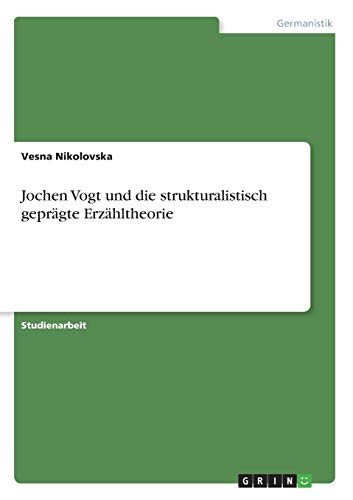 Jochen Vogt und die strukturalistisch geprägte Erzähltheorie