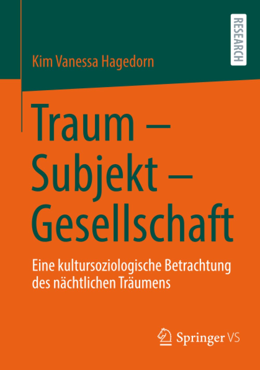 Traum – Subjekt – Gesellschaft: Eine kultursoziologische Betrachtung des nächtlichen Träumens
