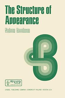 The Structure of Appearance (Boston Studies in the Philosophy and History of Science, 53, Band 53)