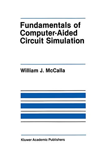 Fundamentals of Computer-Aided Circuit Simulation (The Springer International Series in Engineering and Computer Science, 37, Band 37)