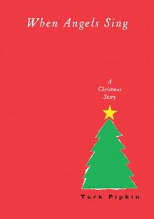 When Angels Sing: A Christmas Story