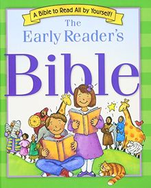 The Early Reader's Bible: A Bible to Read All by Yourself!