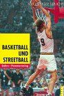 Basketball und Streetball