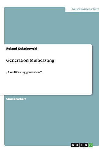 Generation Multicasting: A multicasting generation?