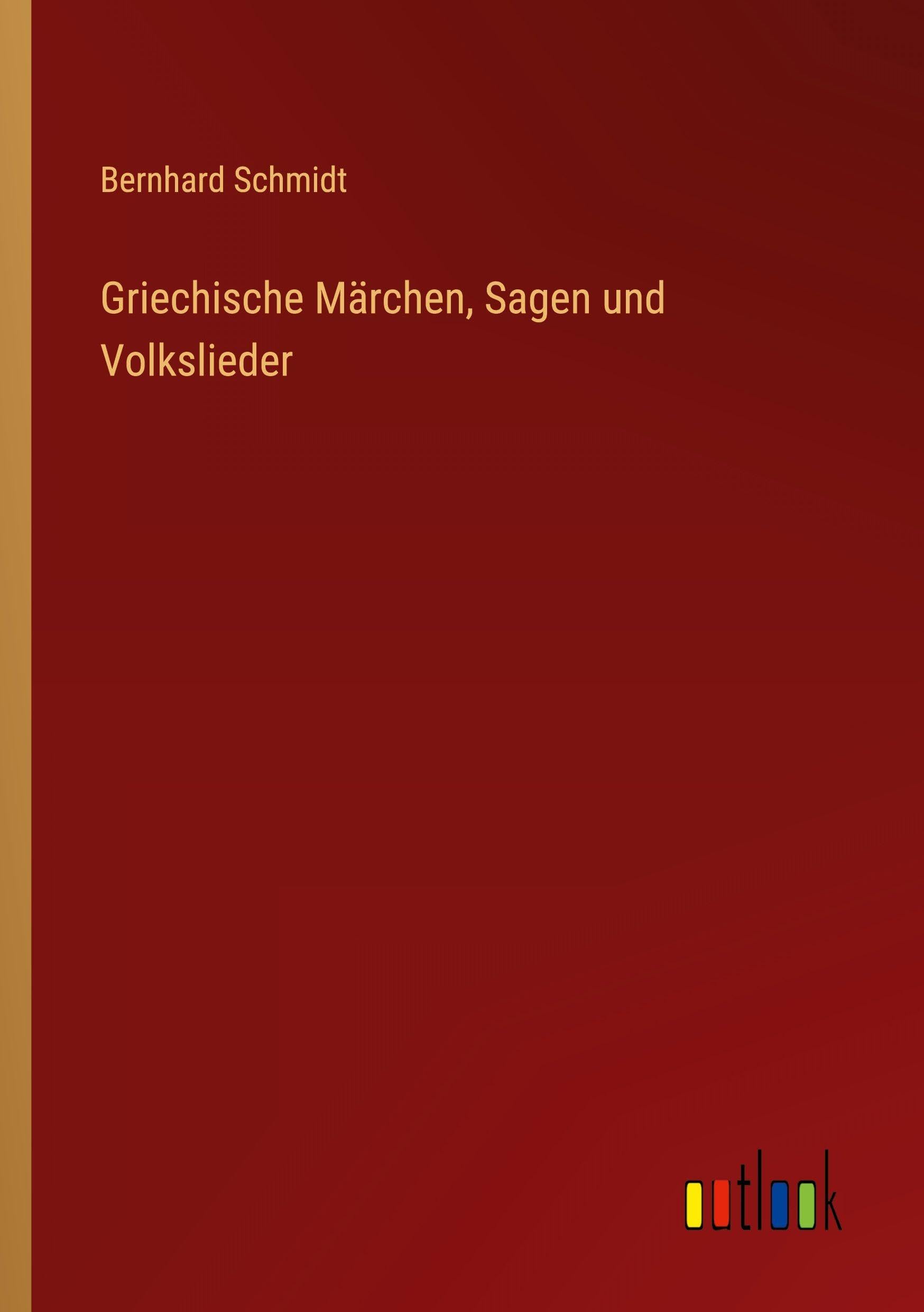 Griechische Märchen, Sagen und Volkslieder