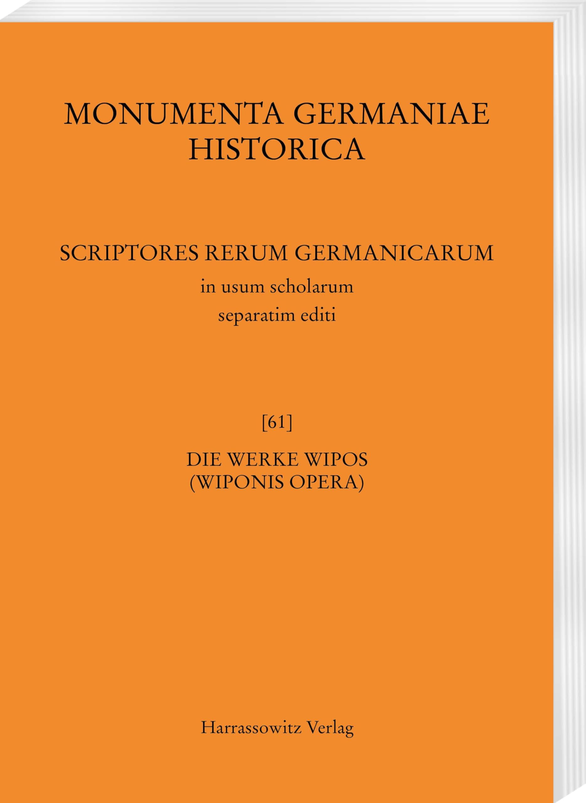 Die Werke Wipos (MGH - Scriptores Rerum Germanicarum in Usum Scholarum Separatim Editi)