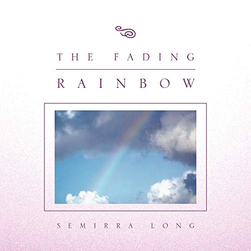 The Fading Rainbow