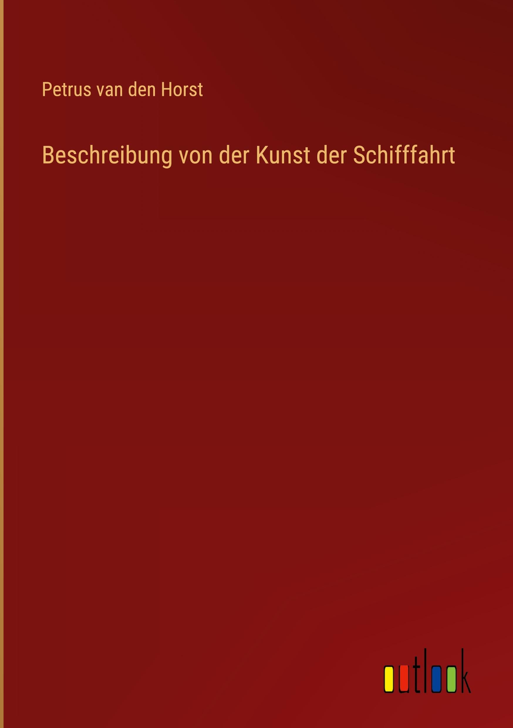 Beschreibung von der Kunst der Schifffahrt