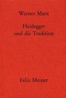 Heidegger und die Tradition: Eine problemgeschichtliche Einführung in die Grundbestimmungen des Seins