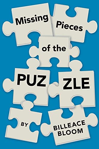 Missing Pieces of the Puzzle: A Remarkable Journey to Find Reality