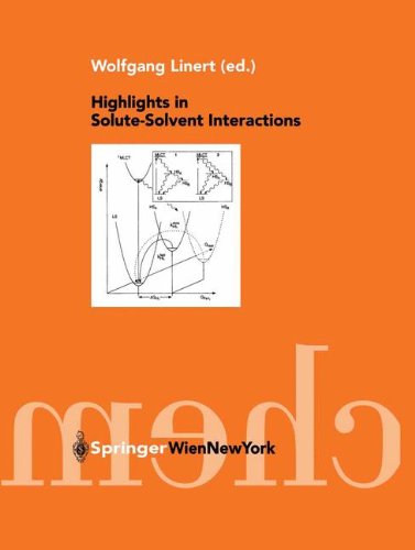 Highlights in Solute-Solvent Interactions (Monatshefte Fur Chemie/Chemical Monthly, 132)