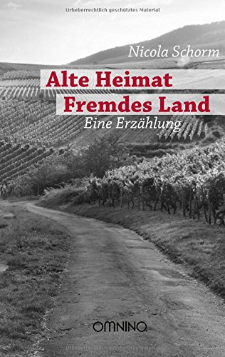 Alte Heimat Fremdes Land: Eine Erzählung