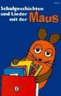 Schulgeschichten und Lieder mit der Maus, 1 Cassette