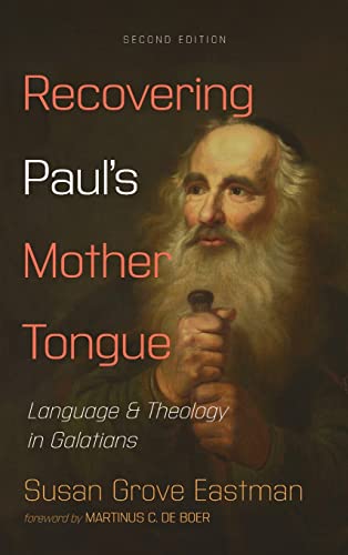 Recovering Paul's Mother Tongue, Second Edition: Language and Theology in Galatians