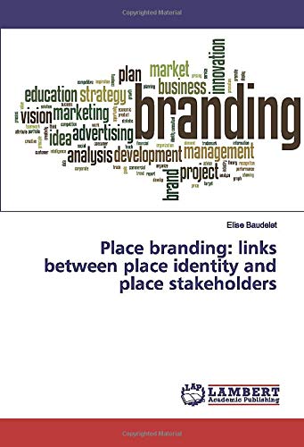 Place branding: links between place identity and place stakeholders