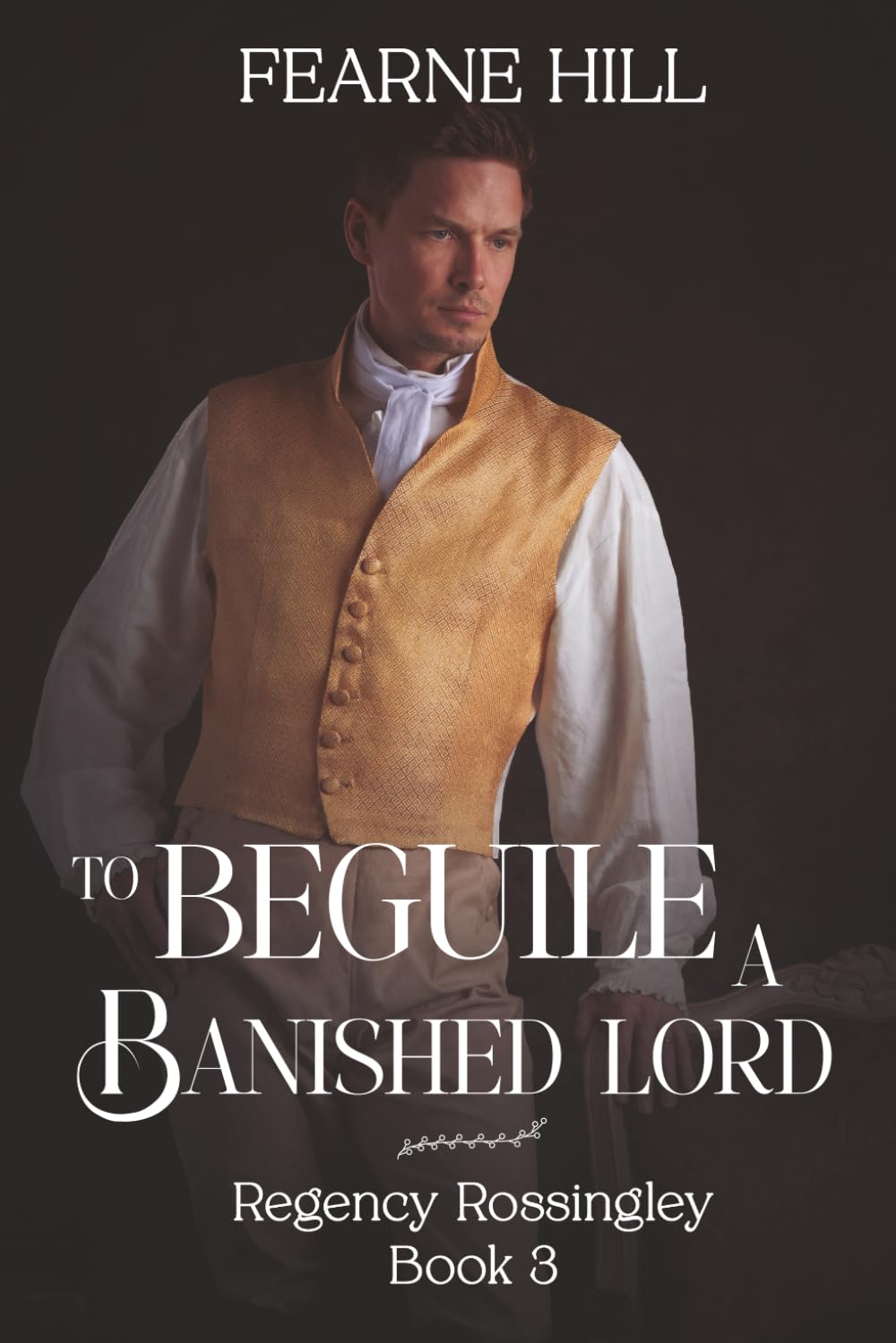 To Beguile a Banished Lord (Regency Rossingley, Band 3)