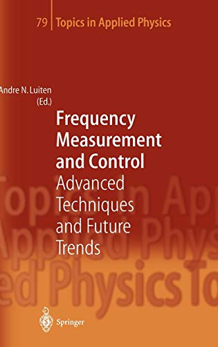 Frequency Measurement and Control: Advanced Techniques and Future Trends (Topics in Applied Physics, 79, Band 79)
