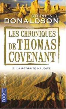 Les chroniques de Thomas Covenant. Vol. 2. La retraite maudite