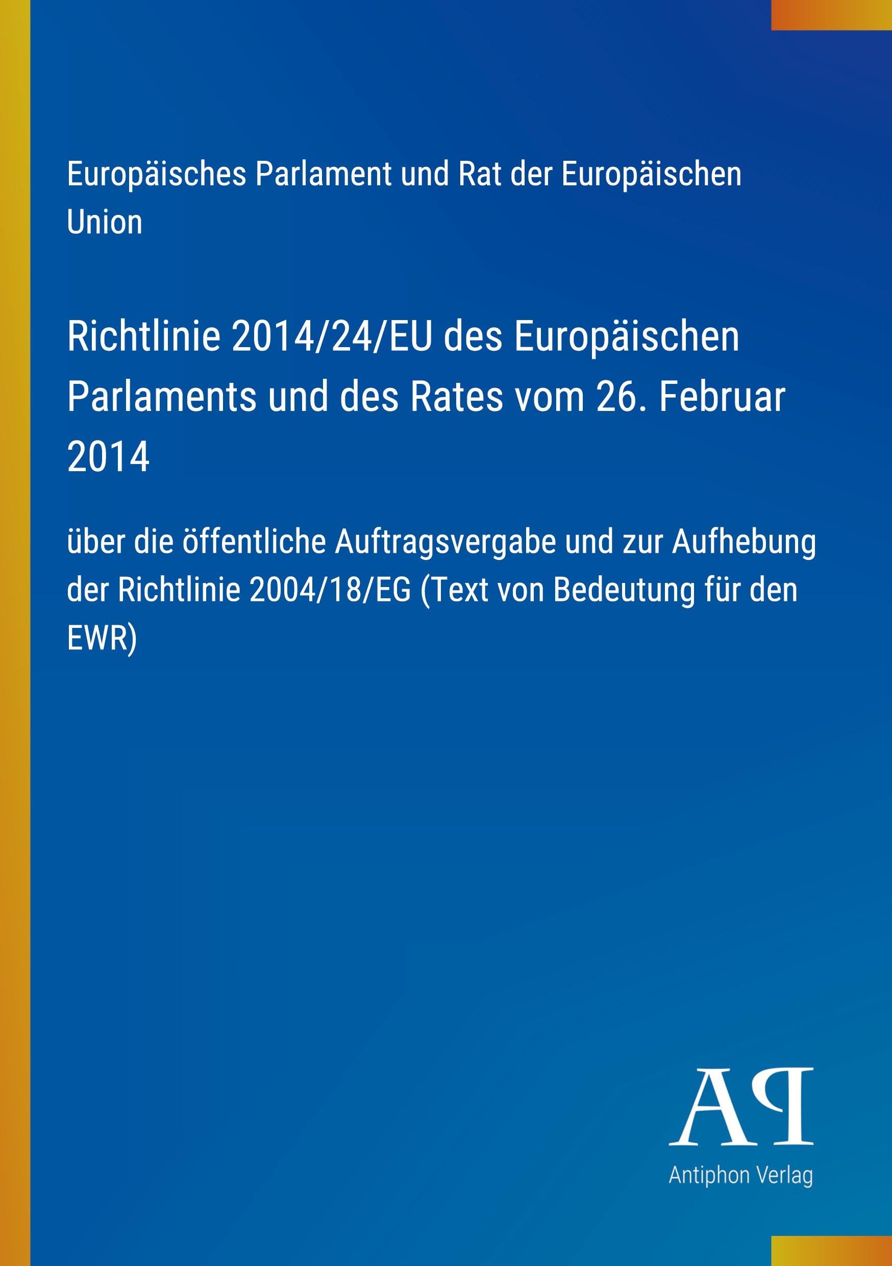 Richtlinie 2014/24/EU des Europäischen Parlaments und des Rates vom 26. Februar 2014