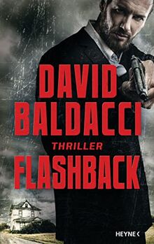 Flashback: Thriller (Die Memory-Man-Serie, Band 5) von Baldacci, David | Buch | Zustand sehr gut