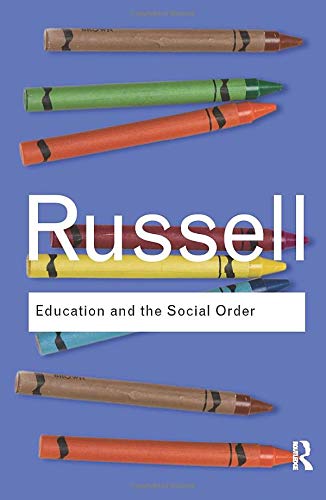 Education and the Social Order (Routledge Classics): Education and the Social Order (Routledge Classics) (Routledge Classics (Paperback))