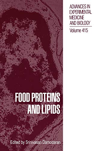 Food Proteins and Lipids (Advances in Experimental Medicine and Biology, 415, Band 415)