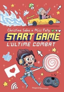 Start game. Vol. 3. L'ultime combat