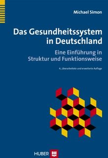 Das Gesundheitssystem in Deutschland: Eine Einführung in Struktur und Funktionsweise