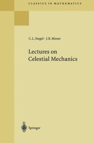 Lectures on Celestial Mechanics: Reprint Of The 1971 Edition (Classics in Mathematics)