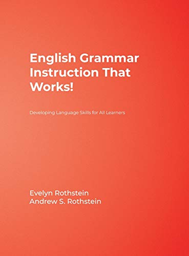 English Grammar Instruction That Works!: Developing Language Skills for All Learners